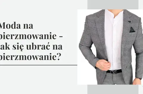 Jak ubrać się na bierzmowanie jako gość? Eleganckie stylizacje
